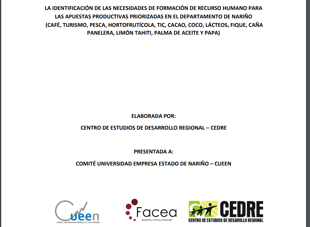 El Comité Universidad Empresa Estado Nariño, realizó el estudio “Identificación de las necesidades de formación de recurso humano para las apuestas productivas priorizadas en el Departamento de Nariño”